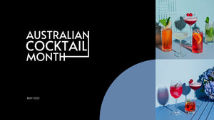 Australian Cocktail Month - May 2022 - Feels Botanical